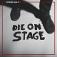 Die on Stage