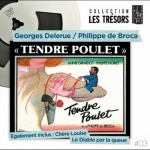 Tendre Poulet / Chère Louise / Le Diable Par La Queue