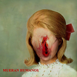 Mueran Humanos