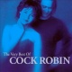 The Very Best of Cock Robin