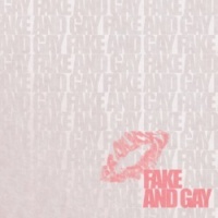 Fake and gay