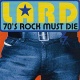 70's Rock Must Die