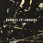 Goodbye To Language