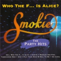 Who The F... Is Alice? (The Party Hits) 