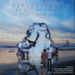 Reflections - An Act Of Glass - The Music Of Andrew Gorczyca