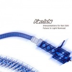 Interpretations For Ken Ishii: Future In Light Remixed