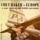 Chet Baker in Europe