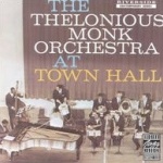 The Thelonious Monk Orchestra at Town Hall