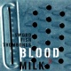 Blood & Milk