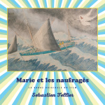 Marie et les naufrag​é​s (Original Motion Picture Score)