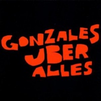 Gonzales Uber Alles