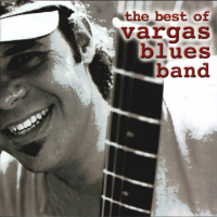 The Best Of Vargas Blues Band