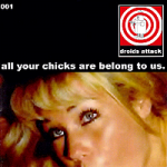 All Your Chicks Are Belong to Us