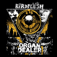 Birdflesh / Organ Dealer