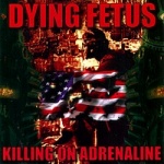 Killing on Adrenaline