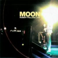 Moon: Robert Pollard Live