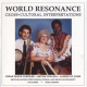 World Resonance - Cross-Cultural Interpretations