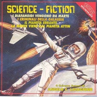 Science Fiction - I Diafanoidi Vengono Da Marte / I Criminali Della Galassia / Il Pianeta Errante / La Morte Viene Dal Pianeta Aytin (Gamma I Quadrilogy)