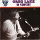 King Biscuit Flower Hour Presents Greg Lake In Concert 