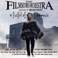 Fistful Of Filmmusic, A: The Musical Hits Of Morricone