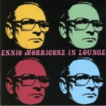 Ennio Morricone In Lounge