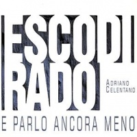 Esco Di Rado E Parlo Ancora Meno