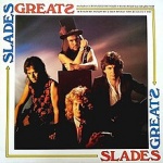 Slades Greats