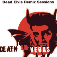 Dead Elvis Remix Sessions