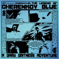 The Legend Of Cherenkov Blues