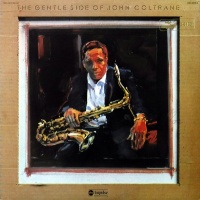 The Gentle Side Of John Coltrane