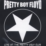 Live At The Pretty Ugly Club