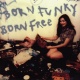 Born Funky Born Free