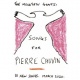 Songs for Pierre Chuvin