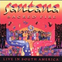 Sacred Fire: Live in South America