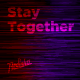 Stay Together