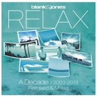 Relax - A Decade (2003 - 2013) - Remixed & Mixed