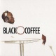 Black Coffee