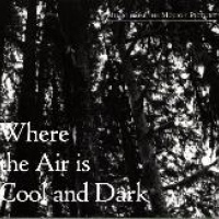 Where The Air Is Cool And Dark