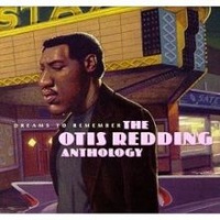 Dreams to Remember: The Otis Redding Anthology