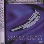 Velvet Redux live MCMXCIII (DVD)