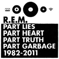 Part Lies, Part Heart, Part Truth, Part Garbage 1982–2011